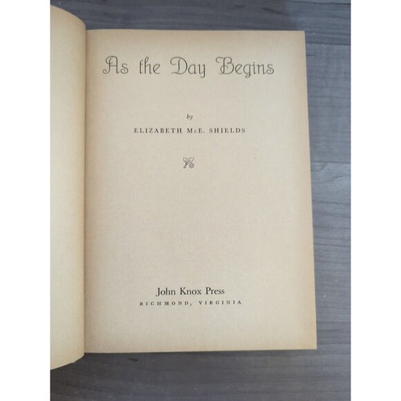 Rare! 1944 As the Day Begins by Elizabeth Mc E. Shields Hardcover - Picture 6 of 8